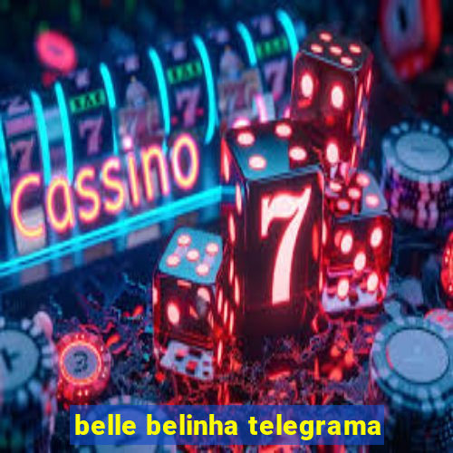 belle belinha telegrama